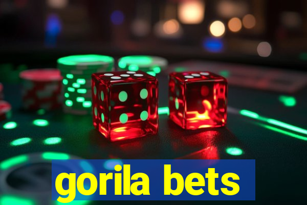 gorila bets